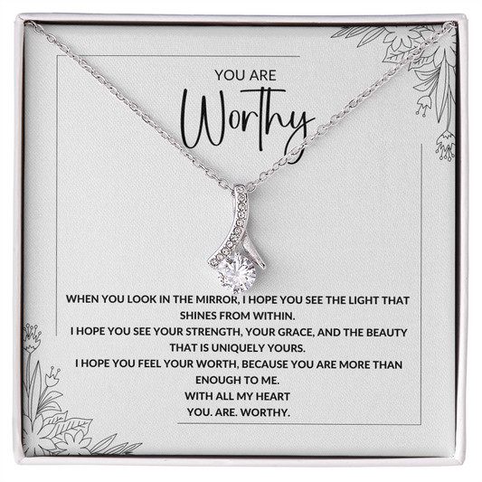 You are Worthy Alluring Beauty necklace