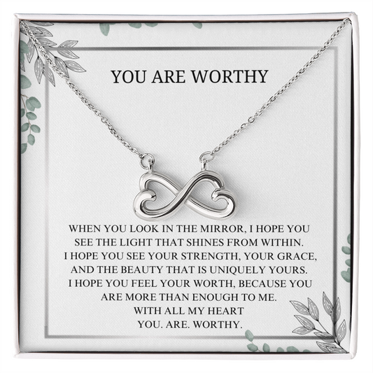 You Are Worthy Friendship Endless Love Necklace